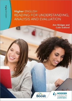 Higher English: Reading for Understanding, Analysis and Evaluation - Ann Bridges, Colin Eckford