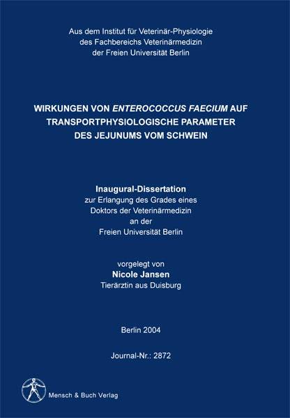 Wirkungen von Enterococcus Faecium auf transportphysiologische Parameter des Jejunums vom Schwein - Nicole Jansen