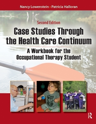 Case Studies Through the Health Care Continuum - Nancy Lowenstein, Patricia Halloran