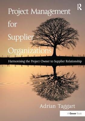 Project Management for Supplier Organizations - Adrian Taggart