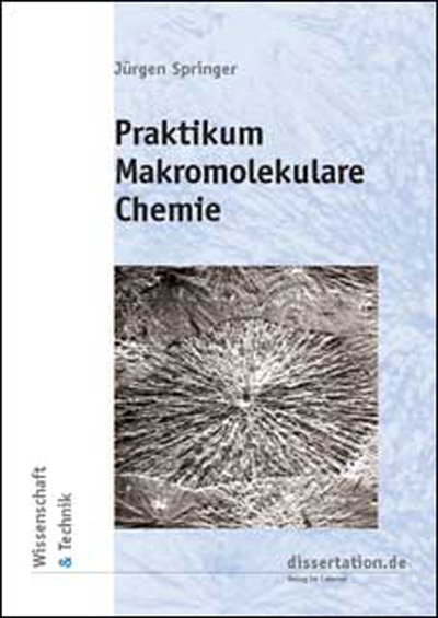 Praktikum makromolekulare Chemie - Jürgen Springer