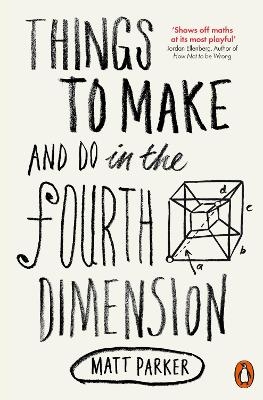 Things to Make and Do in the Fourth Dimension - Matt Parker