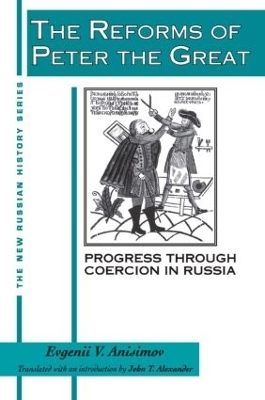 The Reforms of Peter the Great - Evgenii V. Anisimov, J.T. Alexander