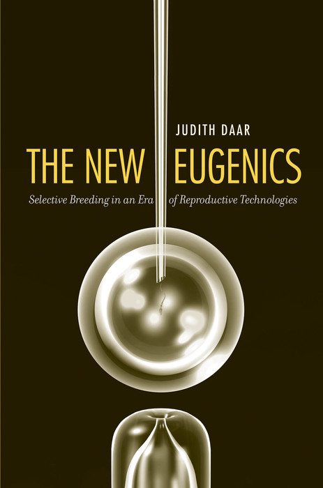 New Eugenics -  Daar Judith Daar