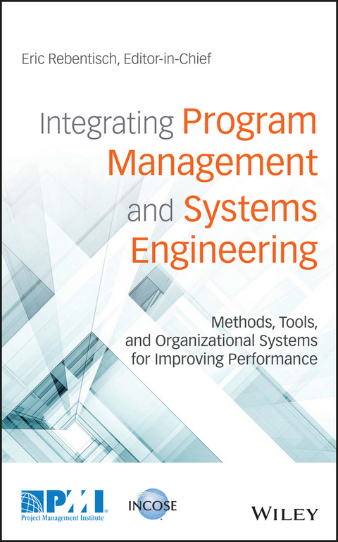 Integrating Program Management and Systems Engineering - 