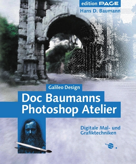 Doc Baumanns Photoshop Atelier, m. CD-ROM - Hans D.Baumann Baumann  Doc