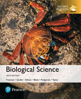 Biological Science, Global Edition -  Lizabeth Allison,  Michael Black,  Jeff Carmichael,  Scott Freeman,  Greg Podgorski,  Kim Quillin,  Emily Taylor