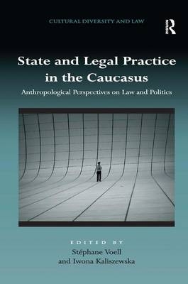 State and Legal Practice in the Caucasus - 