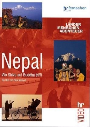 Länder, Menschen, Abenteuer / Nepal - Wo Shiva auf Buddha trifft - Peter Weinert