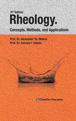 Rheology -  Avraam I. Isayev,  Alexander Y. Malkin