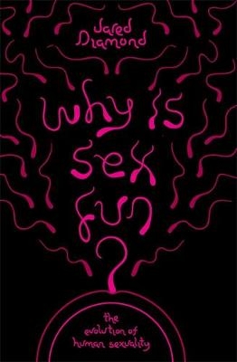 Why Is Sex Fun? - Jared Diamond