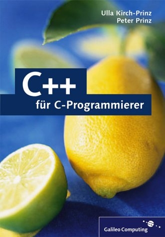 C++ für C-Programmierer, m. CD-ROM - Ulla Kirch, Peter Prinz