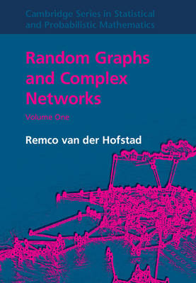 Random Graphs and Complex Networks -  Remco van der Hofstad