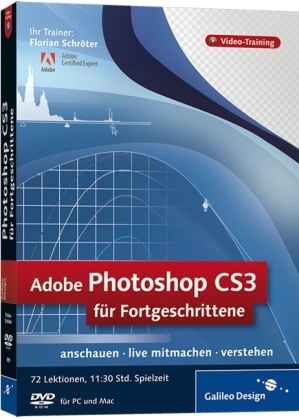 Adobe Photoshop CS3 für Fortgeschrittene - Florian Schröter