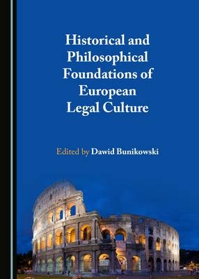 Historical and Philosophical Foundations of European Legal Culture - 