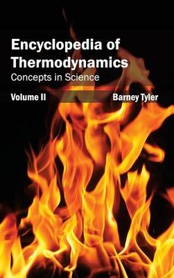 Encyclopedia of Thermodynamics: Volume 2 (Concepts in Science) - 