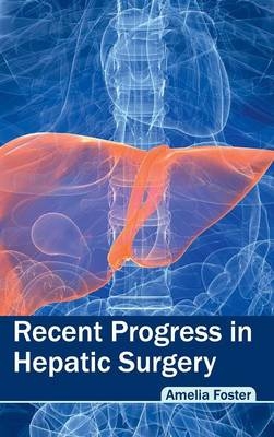 Recent Progress in Hepatic Surgery - 