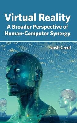 Virtual Reality: A Broader Perspective of Human-Computer Synergy - 