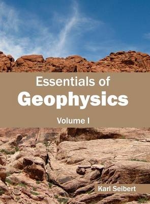 Essentials of Geophysics: Volume I - 