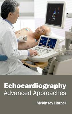 Echocardiography: Advanced Approaches - 