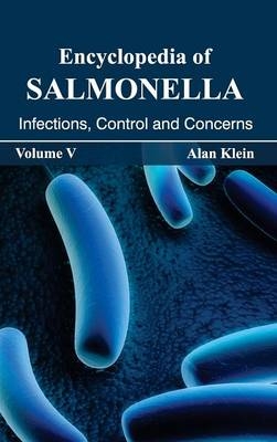 Encyclopedia of Salmonella: Volume V (Infections, Control and Concerns) - 