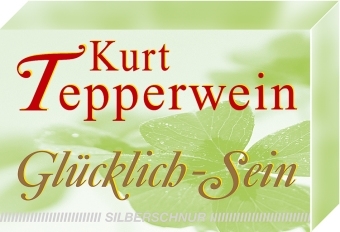 Glücklich-Sein - Kurt Tepperwein