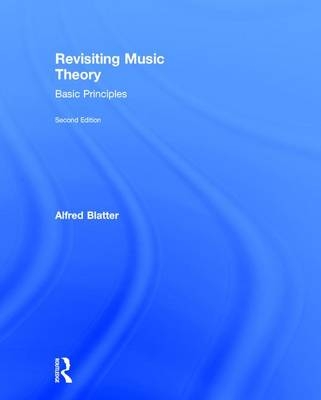 Revisiting Music Theory - USA) Blatter Alfred (Curtis Institute of Music