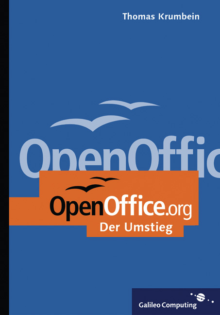 OpenOffice.org – Einstieg und Umstieg - Thomas Krumbein