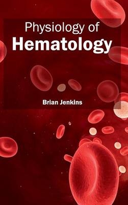 Physiology of Hematology - 