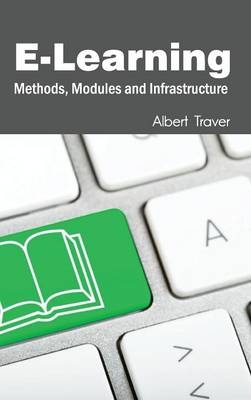 E-Learning: Methods, Modules and Infrastructure - 