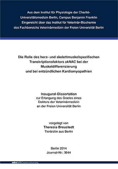 Die Rolle des herz- und skelettmuskelspezifischen Transkriptionsfaktors skNAC bei der Muskeldifferenzierung und bei entzündlichen Kardiomyopathien - Theresia Breustedt