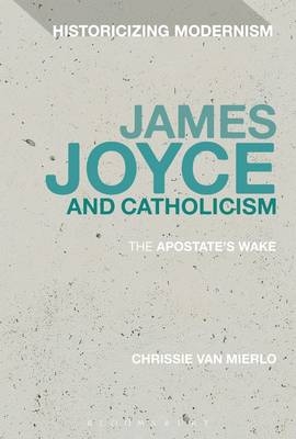 James Joyce and Catholicism -  Dr Chrissie Van Mierlo