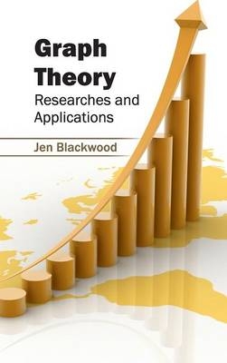 Graph Theory: Researches and Applications - 