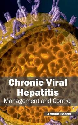 Chronic Viral Hepatitis: Management and Control - 