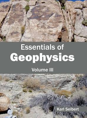 Essentials of Geophysics: Volume III - 