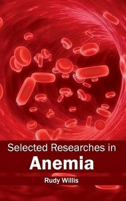 Selected Researches in Anemia - 