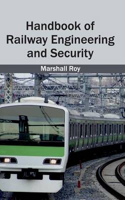 Handbook of Railway Engineering and Security - 