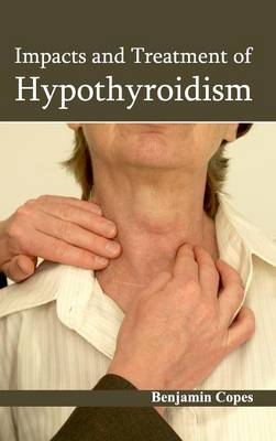 Impacts and Treatment of Hypothyroidism - 