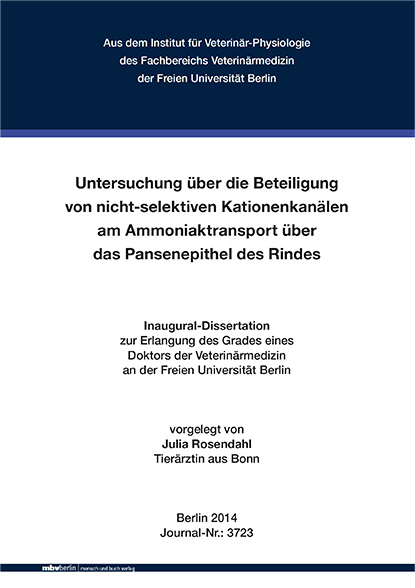 Untersuchung über die Beteiligung von nicht-selektiven Kationenkanälen am Ammoniaktransport über das Pansenepithel des Rindes - Julia Rosendahl