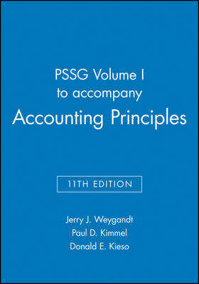 PSSG Volume I to accompany Accounting Principles, 11th Edition - Jerry J. Weygandt, Paul D. Kimmel, Donald E. Kieso