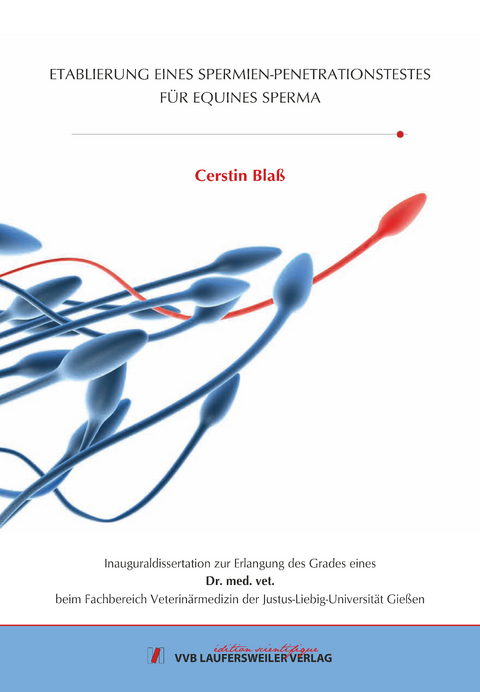 ETABLIERUNG EINES SPERMIEN-PENETRATIONSTESTES FÜR EQUINES SPERMA - Cerstin Blaß