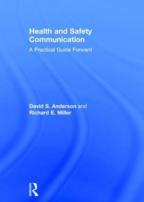 Health and Safety Communication -  David S. Anderson,  Richard E. Miller