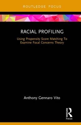 Racial Profiling -  Anthony Gennaro Vito