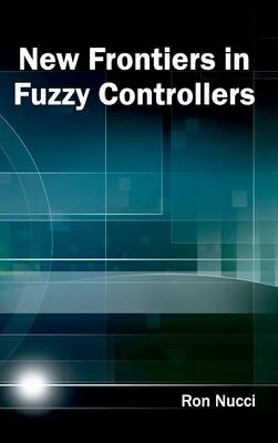 New Frontiers in Fuzzy Controllers - 