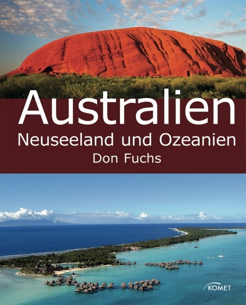 Australien Neuseeland und Ozeanien - Don Fuchs