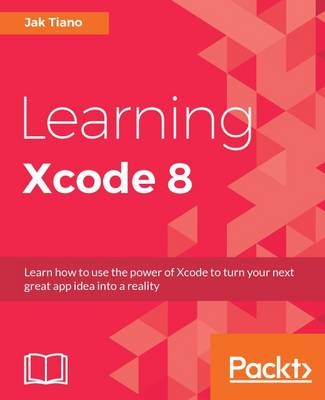 Learning Xcode 8 -  Tiano Jak Tiano