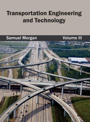 Transportation Engineering and Technology: Volume III - 