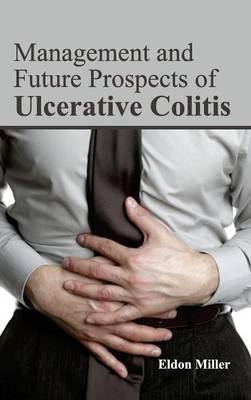 Management and Future Prospects of Ulcerative Colitis - 