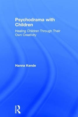 Psychodrama with Children -  Hanna Kende