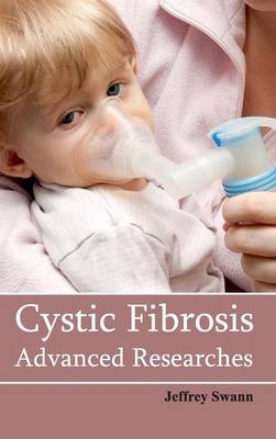 Cystic Fibrosis: Advanced Researches - 